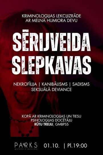 SĒRIJVEIDA SLEPKAVAS – 2. daļa. Rūtas Treijas kriminoloģijas lekcijizrāde
