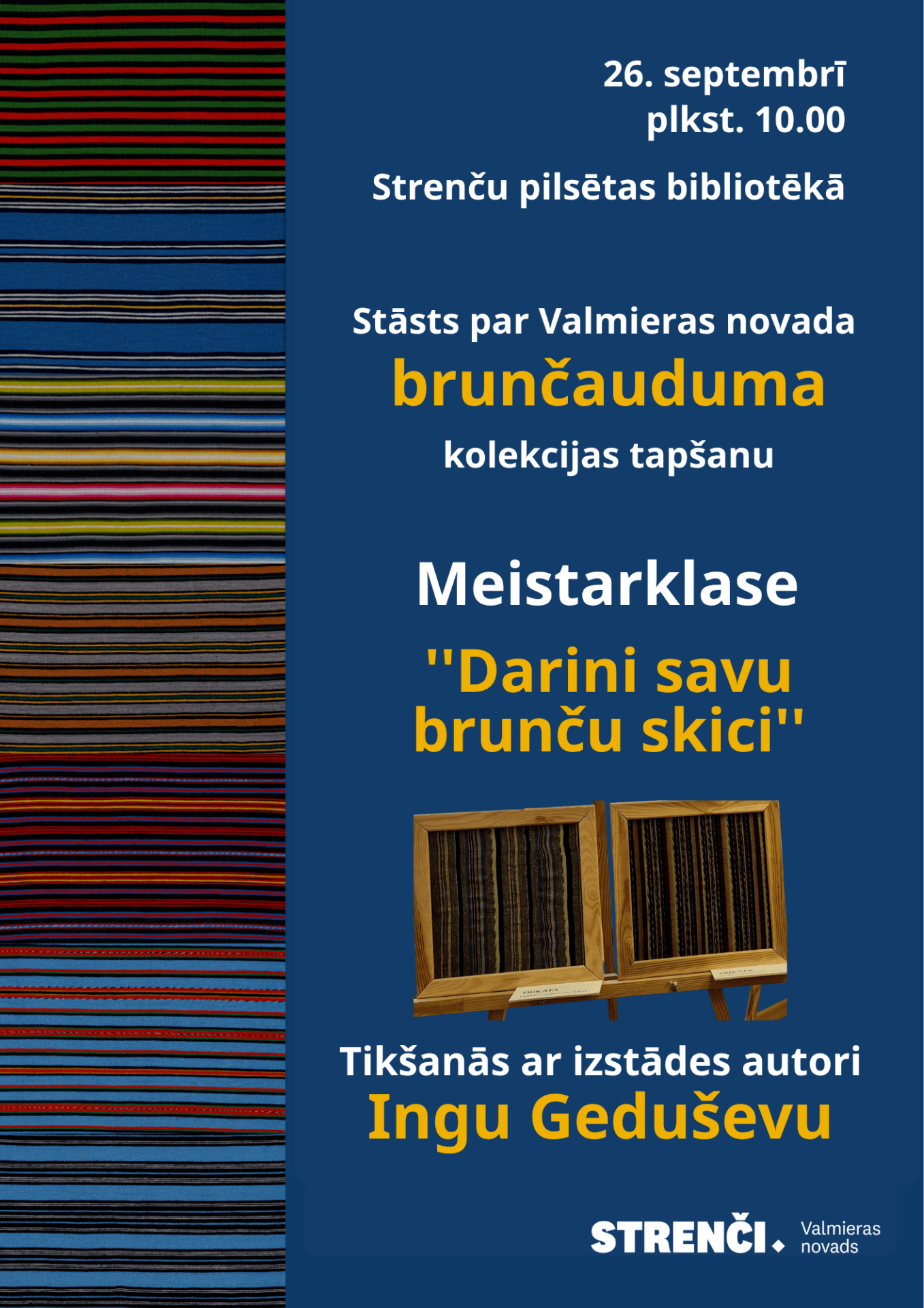Tikšanās ar izstādes “Valmieras novada brunču audumi” autori Ingu Geduševu