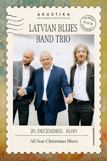 Latvian Blues Band TRIO | All Star Christmas Blues | kultūrtelpā AKUSTIKA, Valmierā