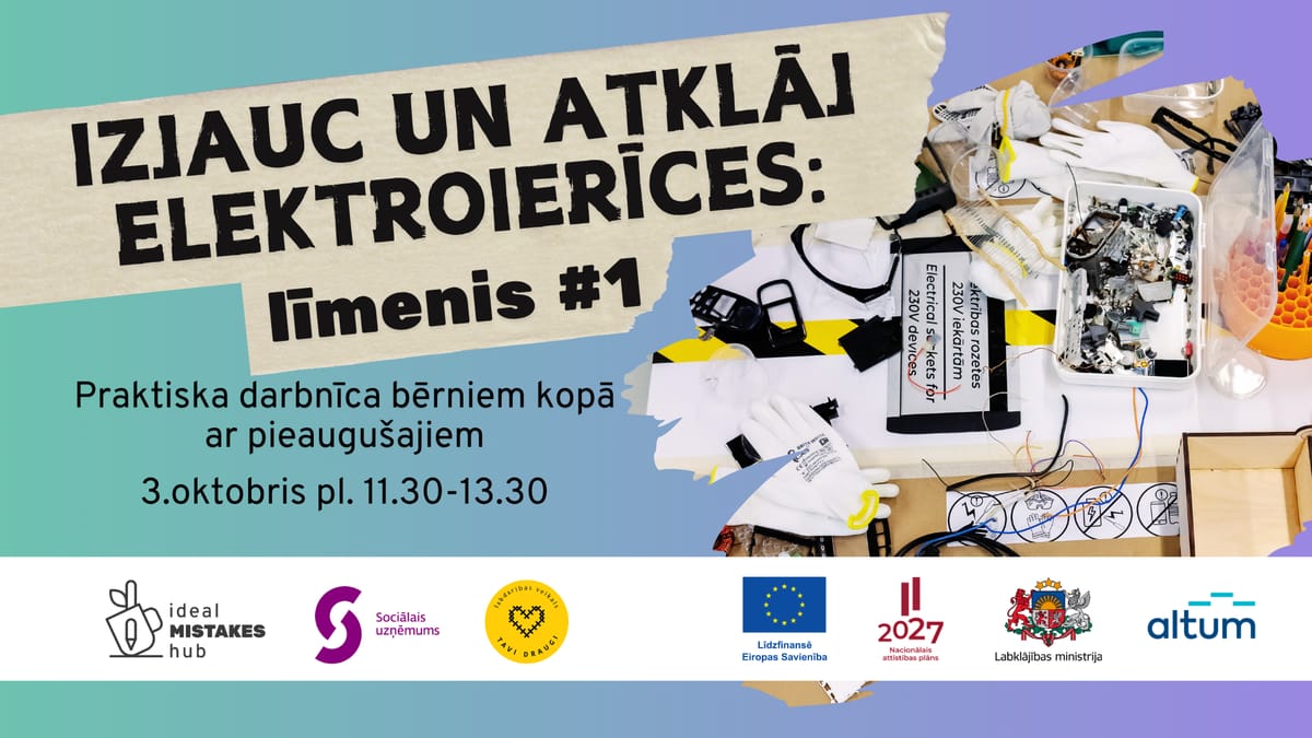 IZJAUC UN ATKLĀJ elektroierīces: LĪMENIS 1#. Praktiska darbnīca bērniem kopā ar pieaugušajiem