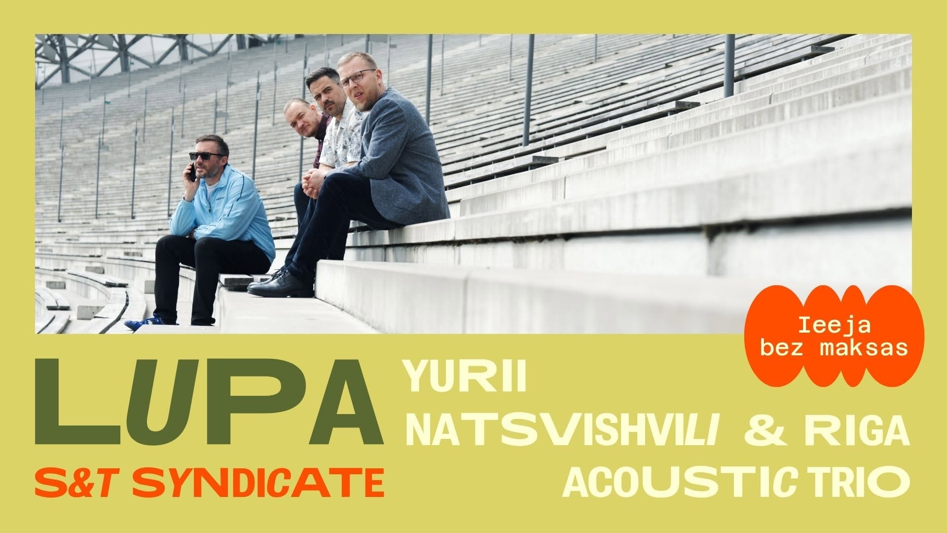 Džeza vakars: LUPA, S&T Syndicate, Yurii Natsvlishvili & Riga Acoustic Trio 30. jūlijā