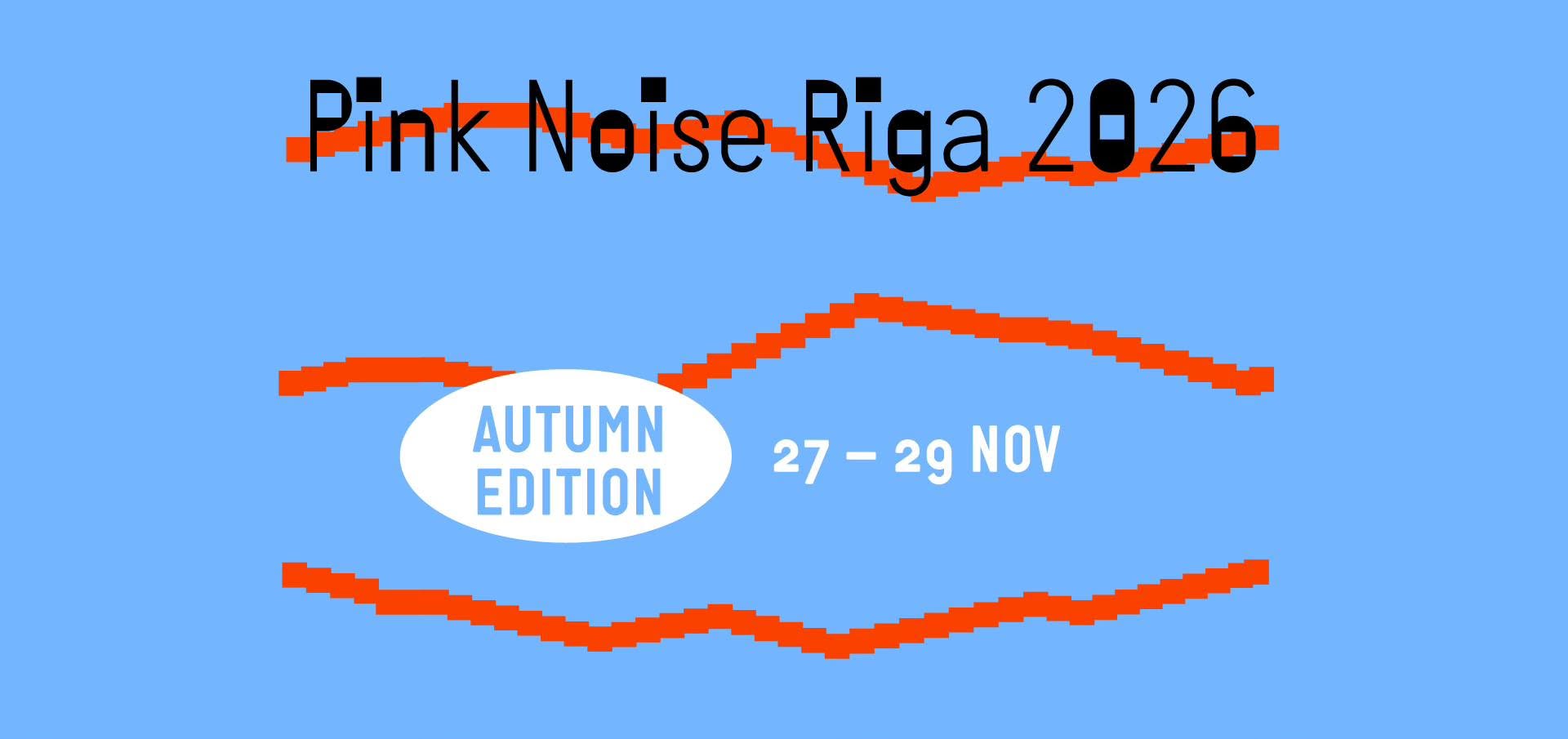 Pink Noise Riga Autumn Edition 2026