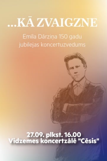 Koncertuzvedums ...KĀ ZVAIGZNE. Emīlam Dārziņam – 150