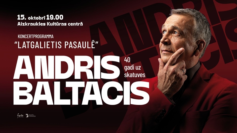 Andris Baltacis / Latgalietis Pasaulē / 40 gadi uz skatuves