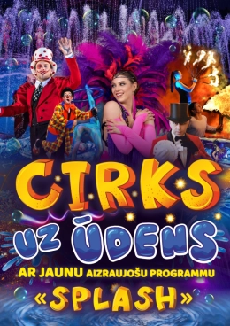 Cirka izrāde visai ģimenei “Cirka šovs uz ūdens”