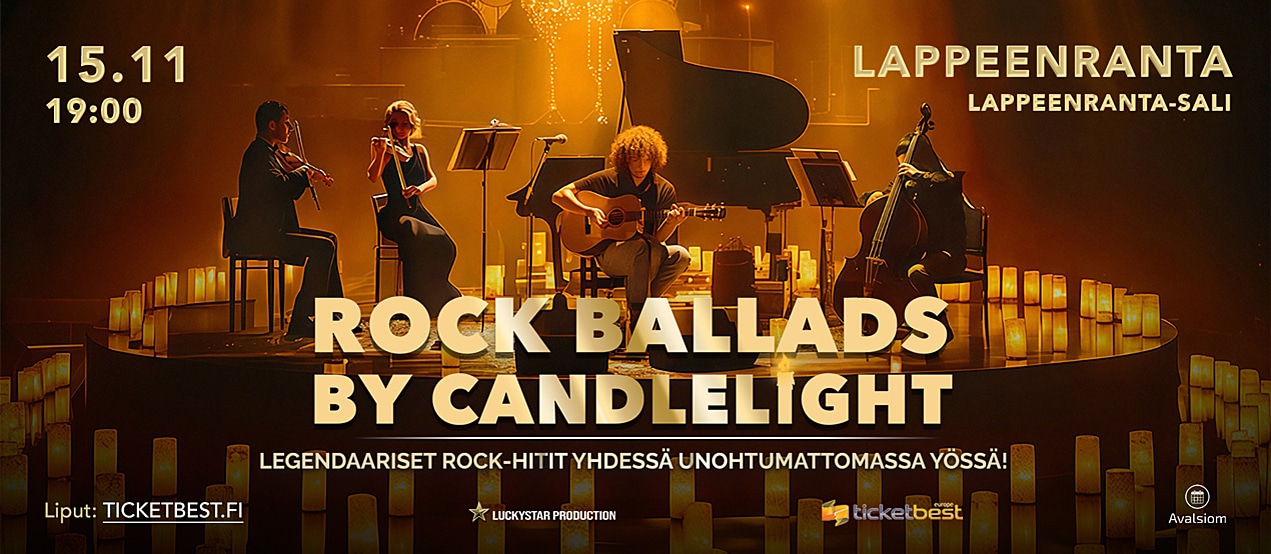 ROCK BALLADS BY CANDLELIGHT. Legendaarisimmat rock-hitit yhdessä unohtumattomassa illassa | Lappeenranta